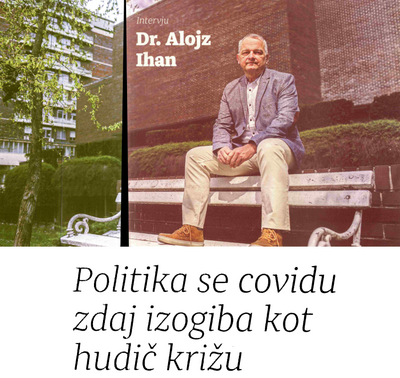 Fotografija dr. Ihana in naslov članka Politika se covidu izogiba kot hudič križu